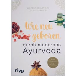 Wie neu geboren durch modernes Ayurveda