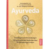Ayurveda Grundlagen und Anwendungen